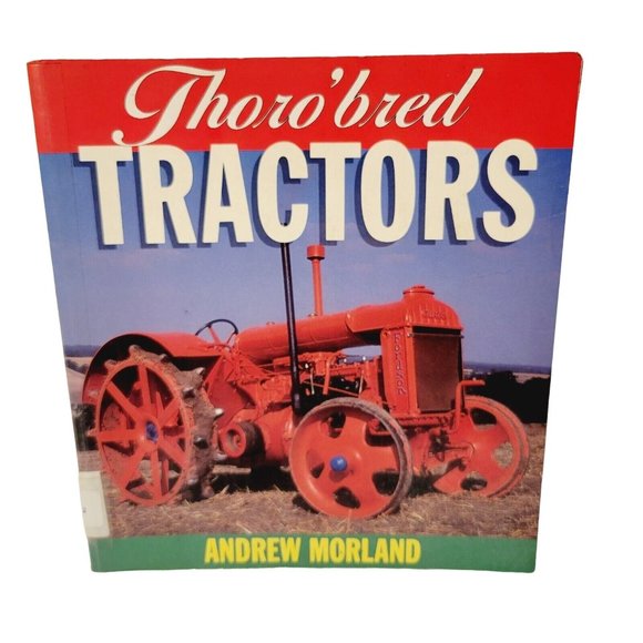 Thoroughbred Tractors (Osprey Color Library) By: Morland, Andrew - Picture 1 of 7